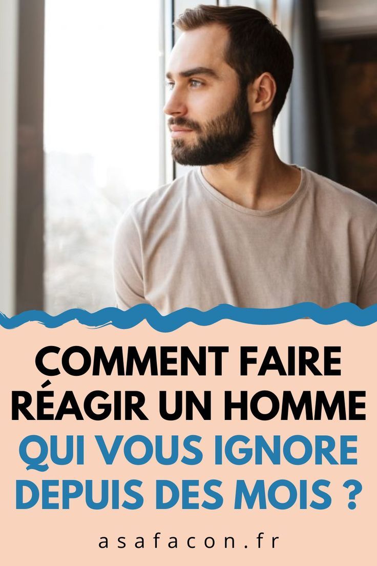 Faire regretter homme qui ignore