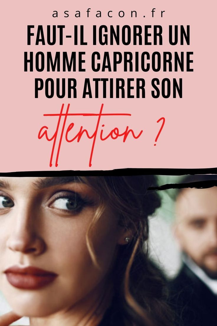 Astuces faire regretter un homme
