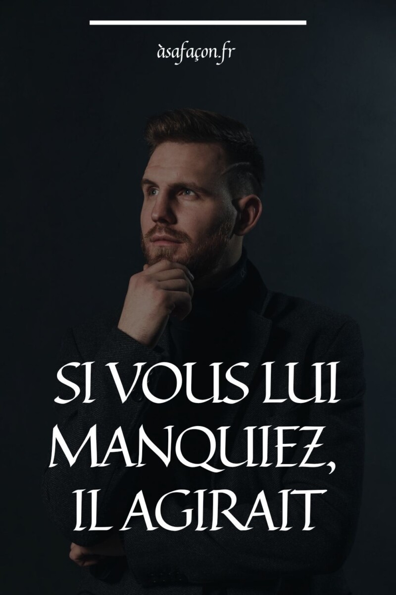 Astuces faire regretter un homme