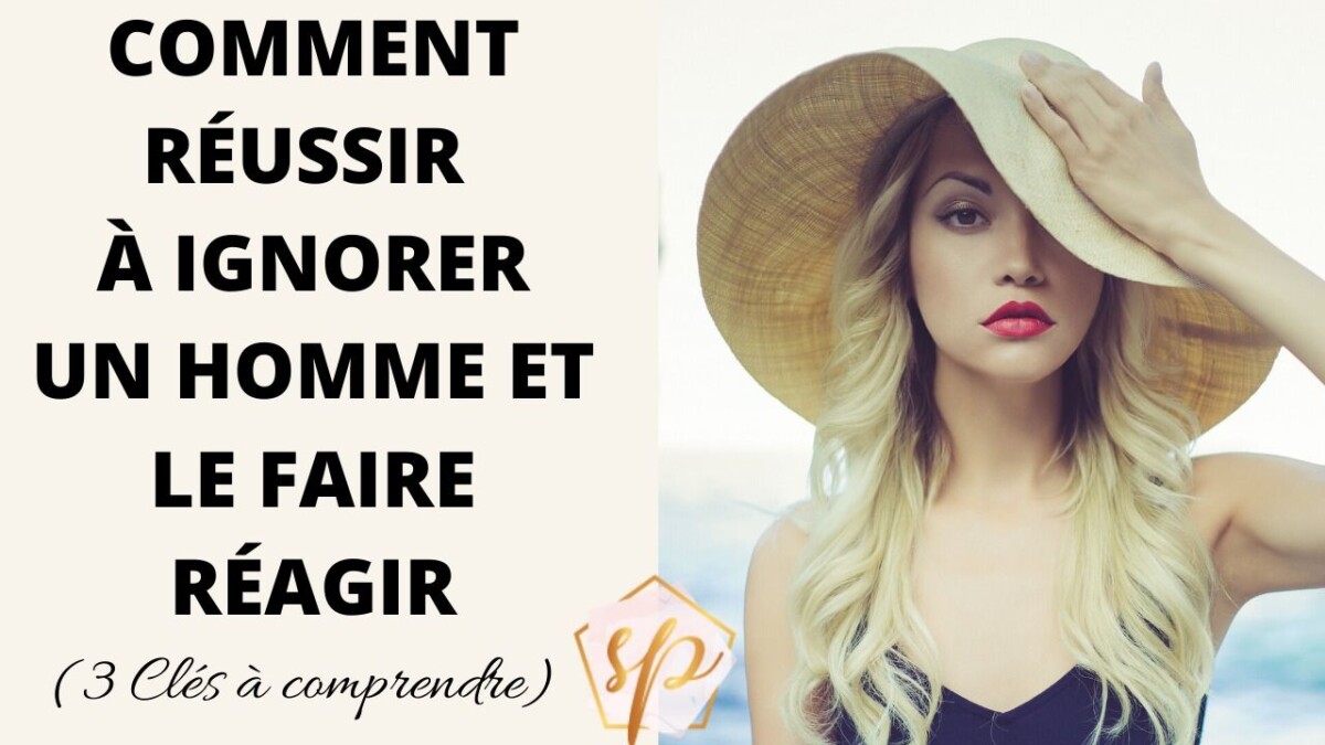 Astuces faire regretter un homme